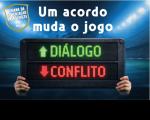 Arte feita com o destaque central: UM ACORDO MUDA O JOGO. Diálogo e Conflito. Semana da Conciliação Trabalhista.